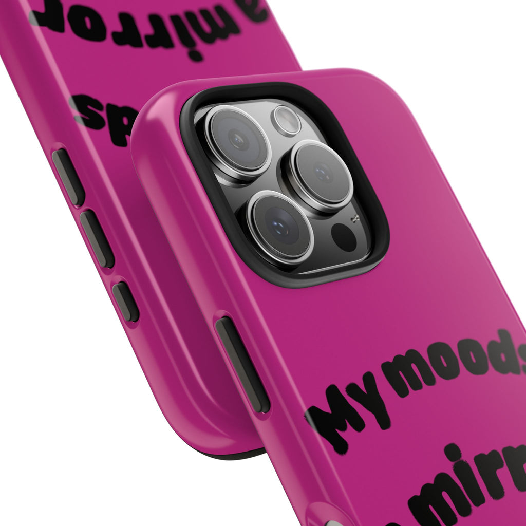 Mood Phone Case: 'My Moods a Mirror'
