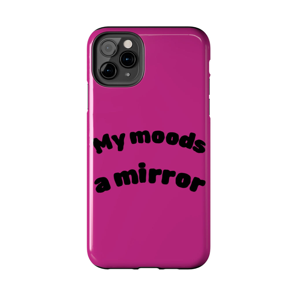 Mood Phone Case: 'My Moods a Mirror'