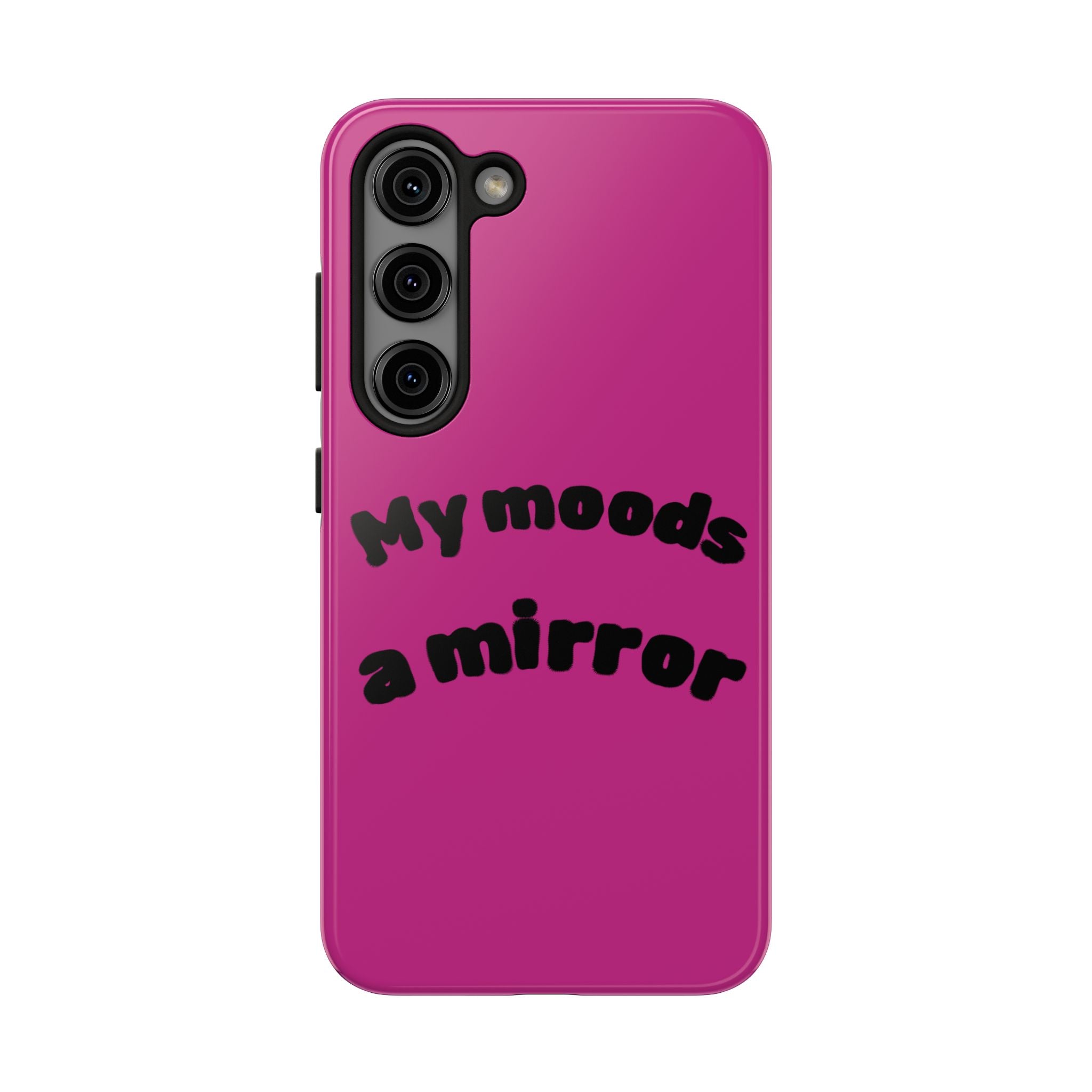 Mood Phone Case: 'My Moods a Mirror'