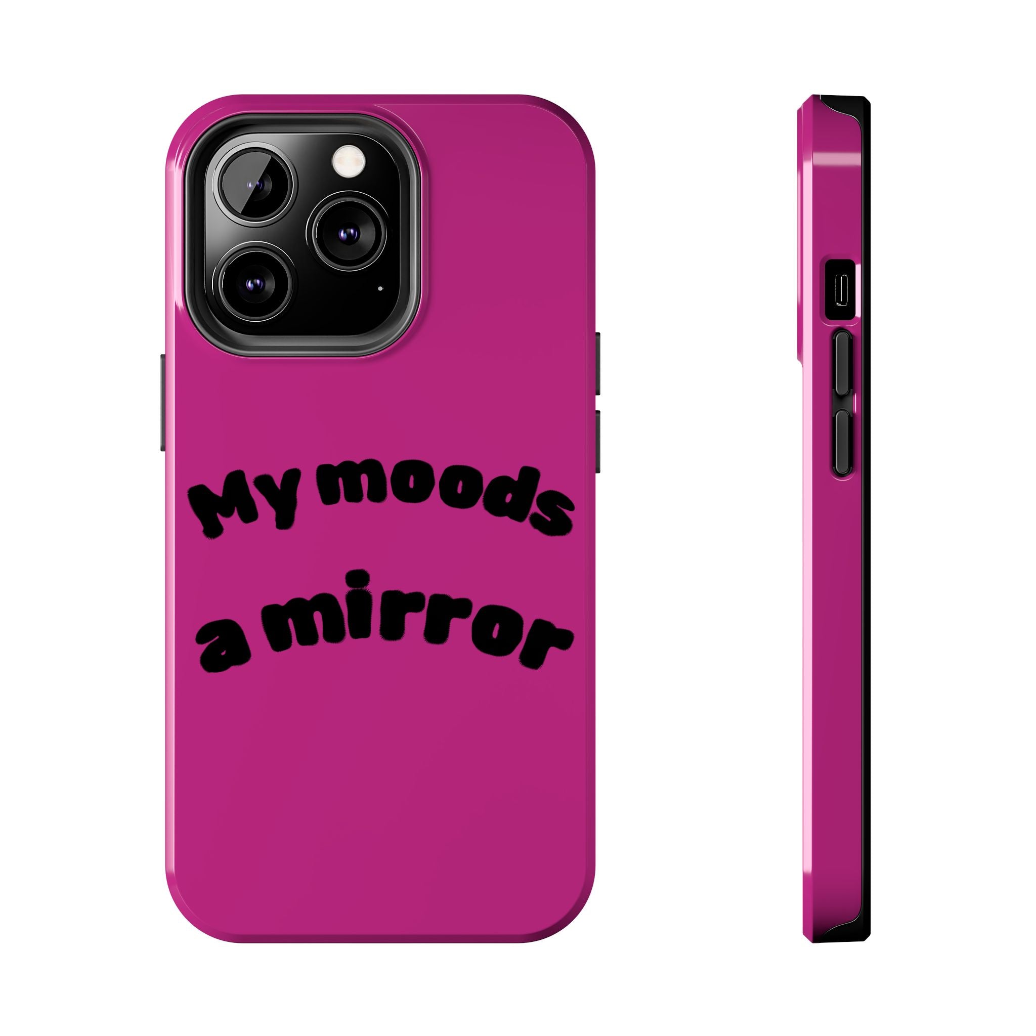 Mood Phone Case: 'My Moods a Mirror'