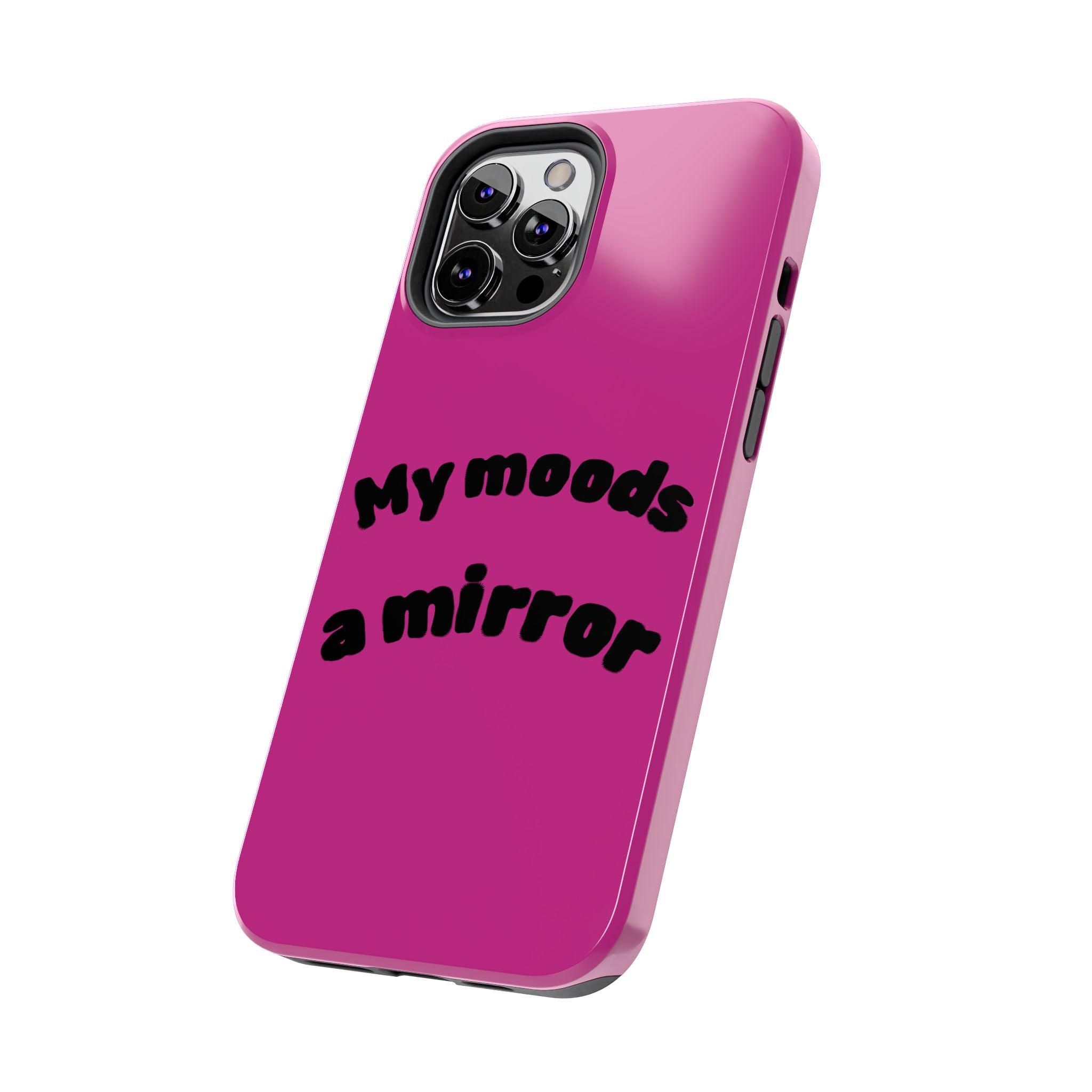 Mood Phone Case: 'My Moods a Mirror'