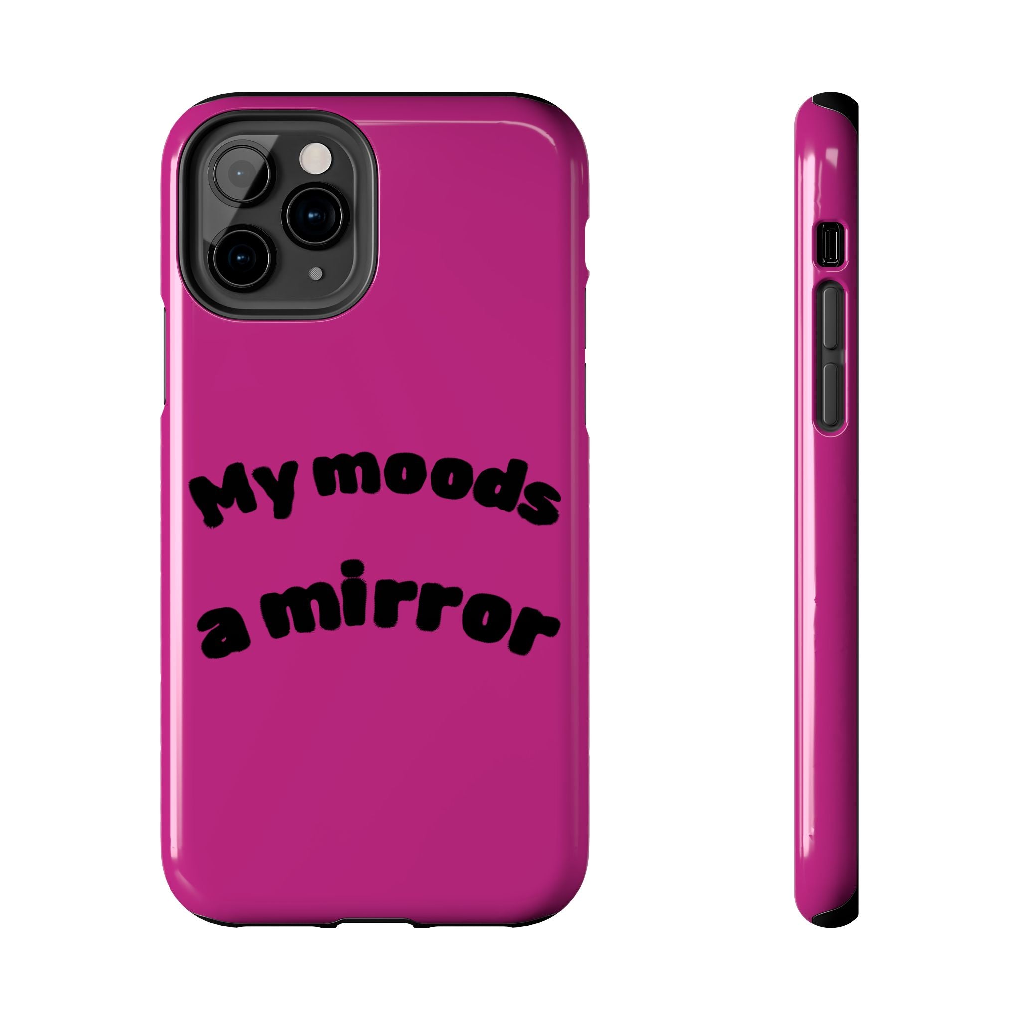 Mood Phone Case: 'My Moods a Mirror'