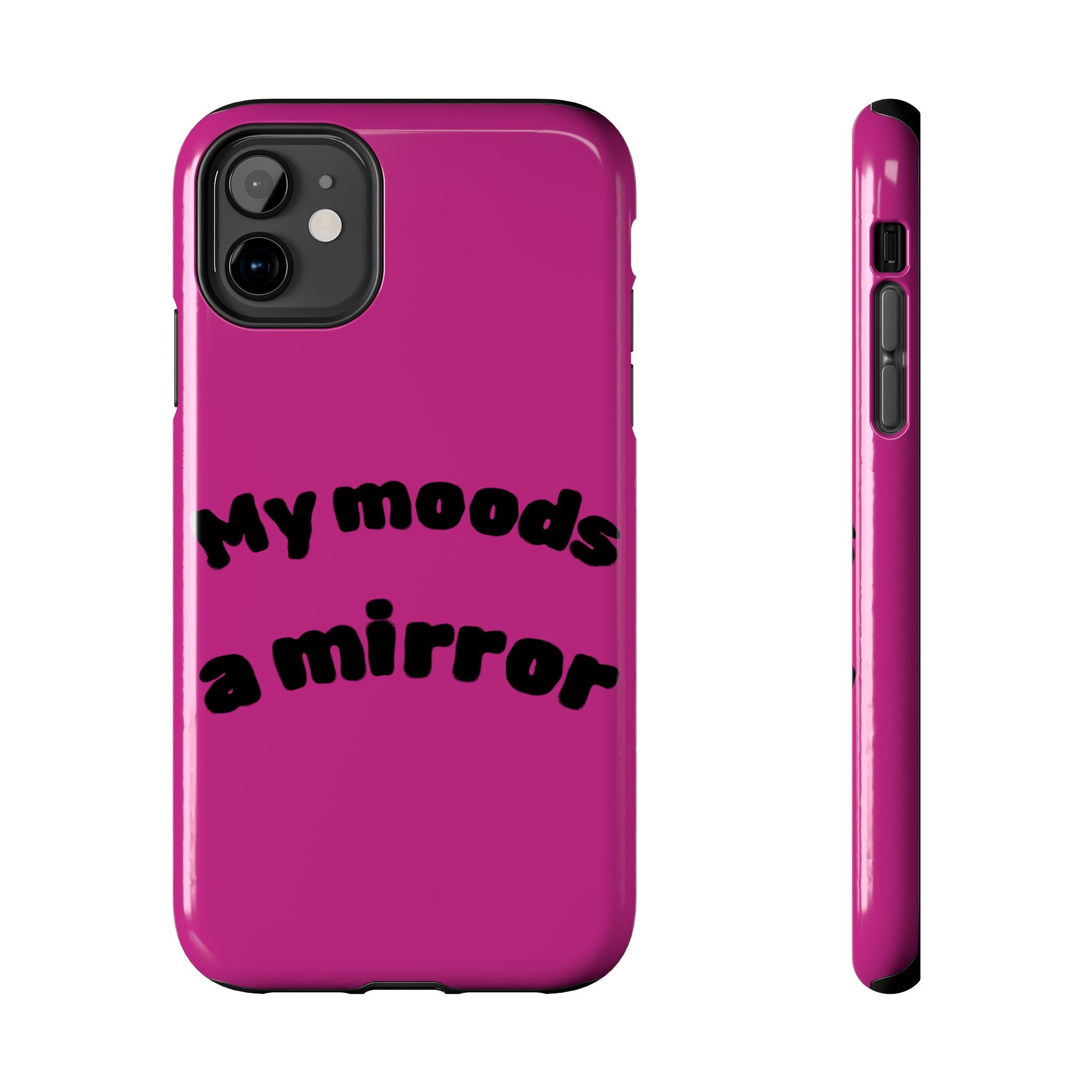 Mood Phone Case: 'My Moods a Mirror'