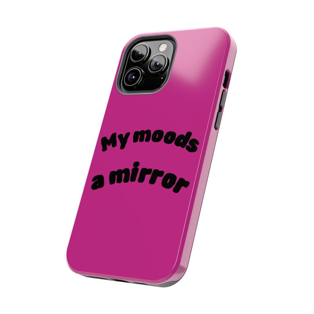 Mood Phone Case: 'My Moods a Mirror'