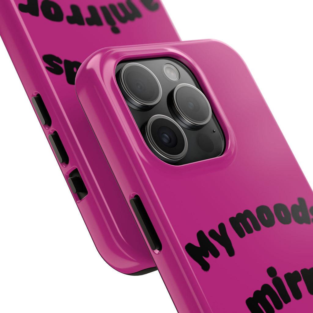 Mood Phone Case: 'My Moods a Mirror'