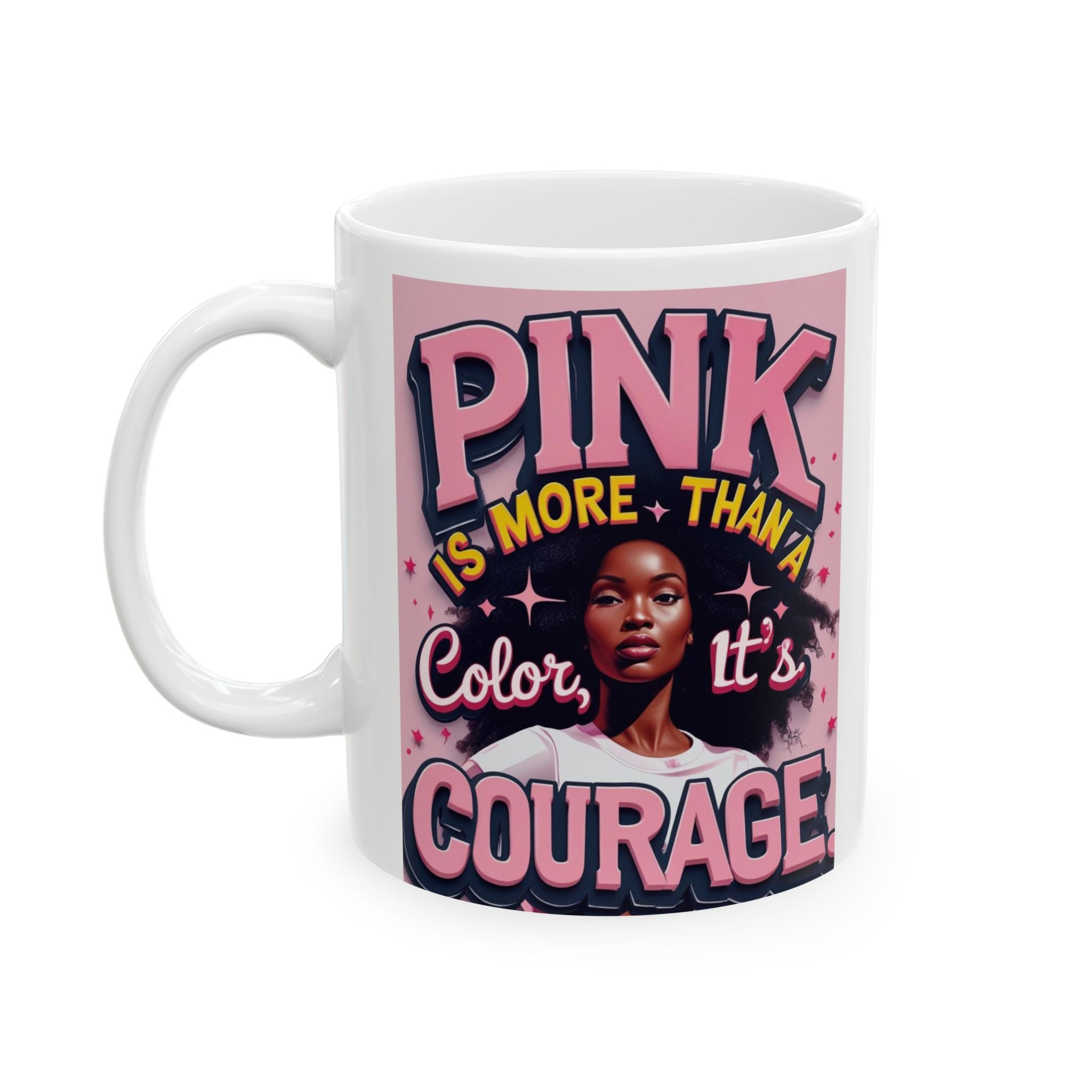 Empowering Pink Ceramic Mug - Perfect for Courageous Souls, Inspirational Coffee Cup,