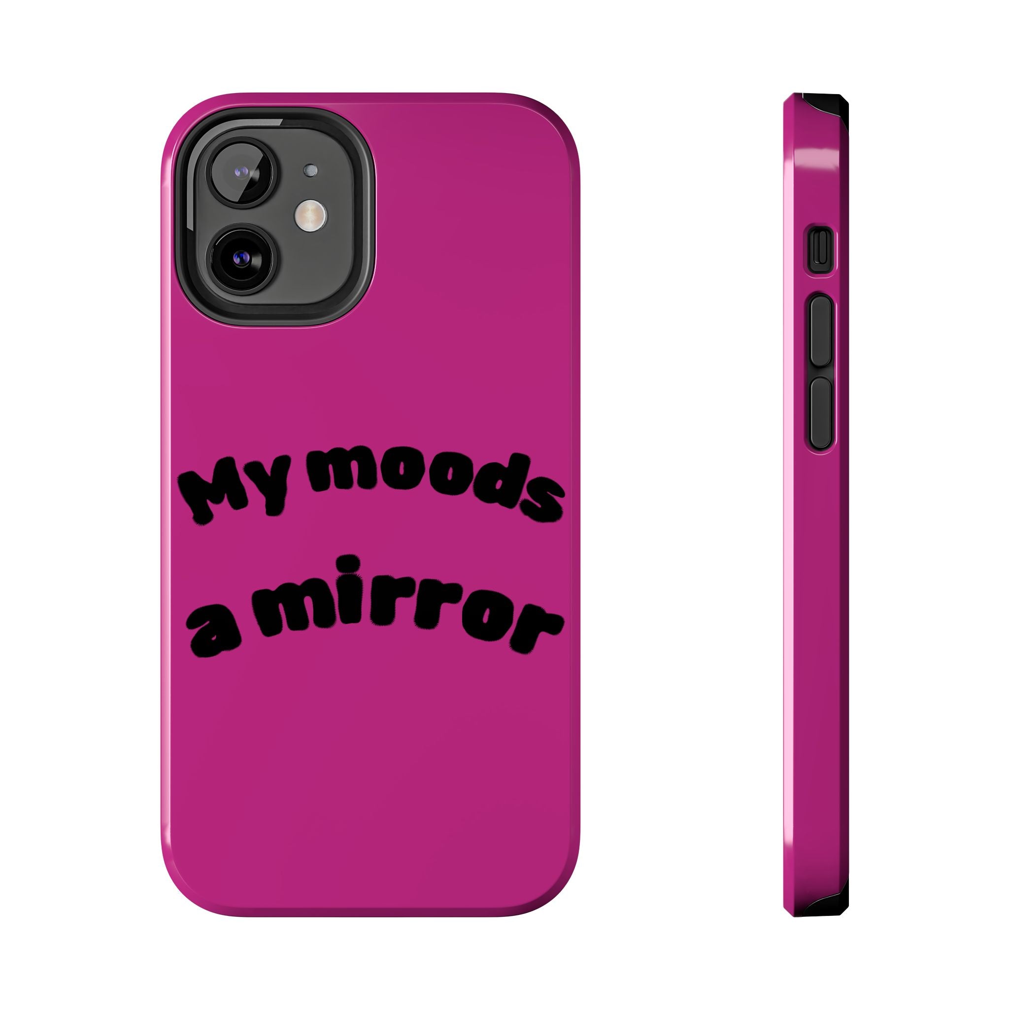 Mood Phone Case: 'My Moods a Mirror'