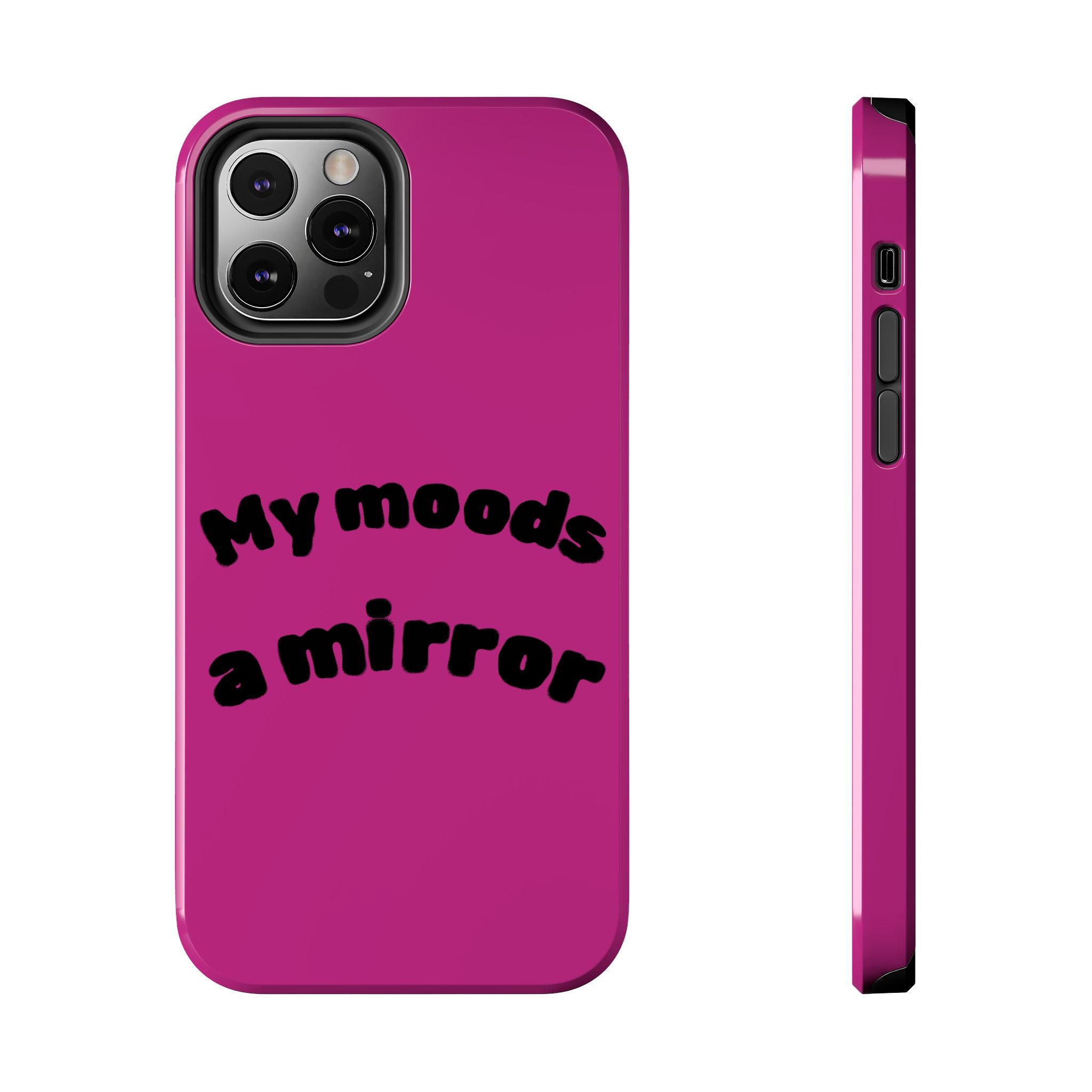 Mood Phone Case: 'My Moods a Mirror'