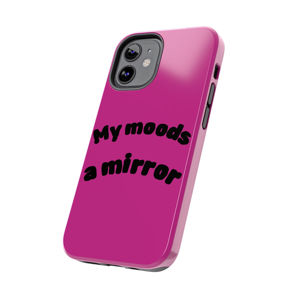 Mood Phone Case: 'My Moods a Mirror'