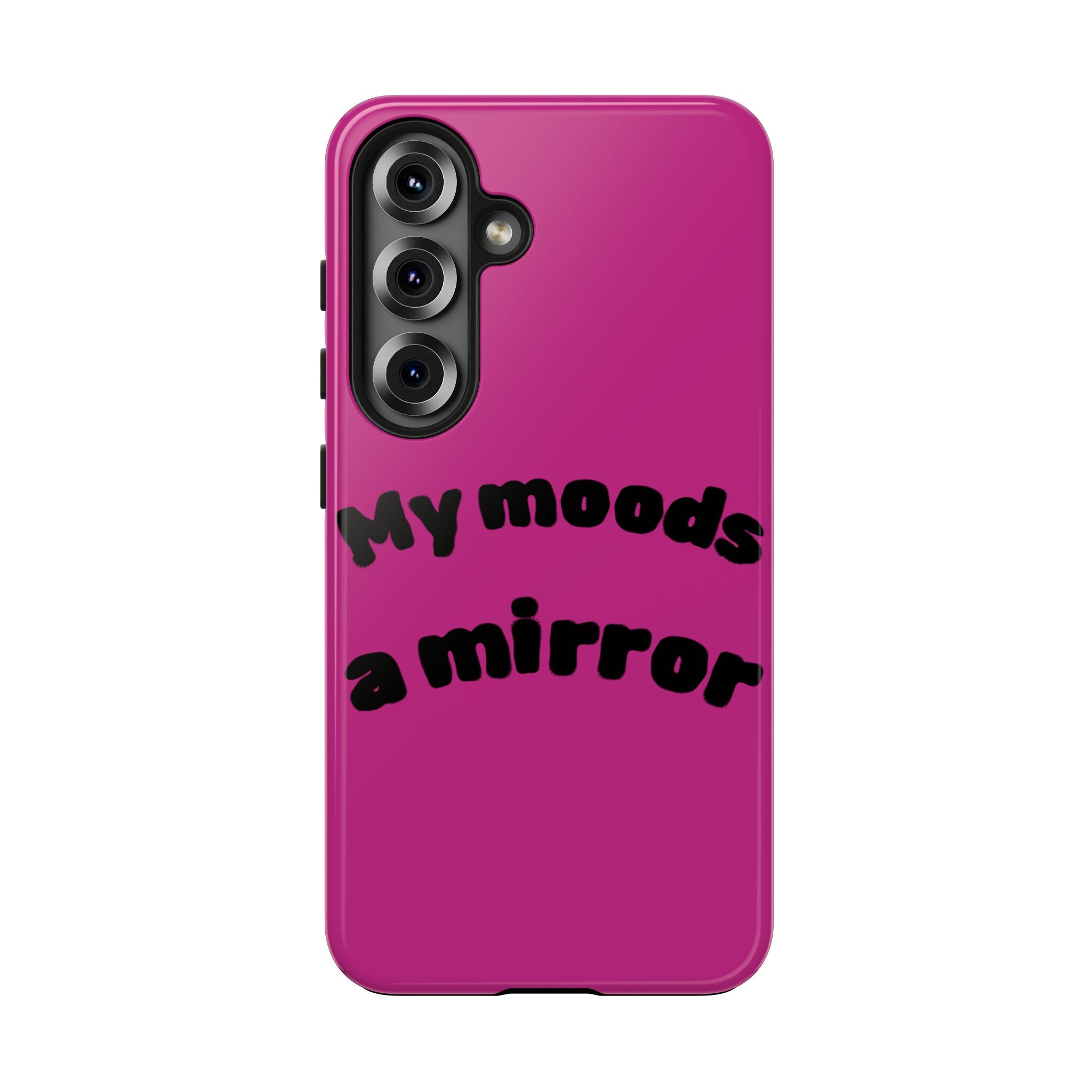 Mood Phone Case: 'My Moods a Mirror'