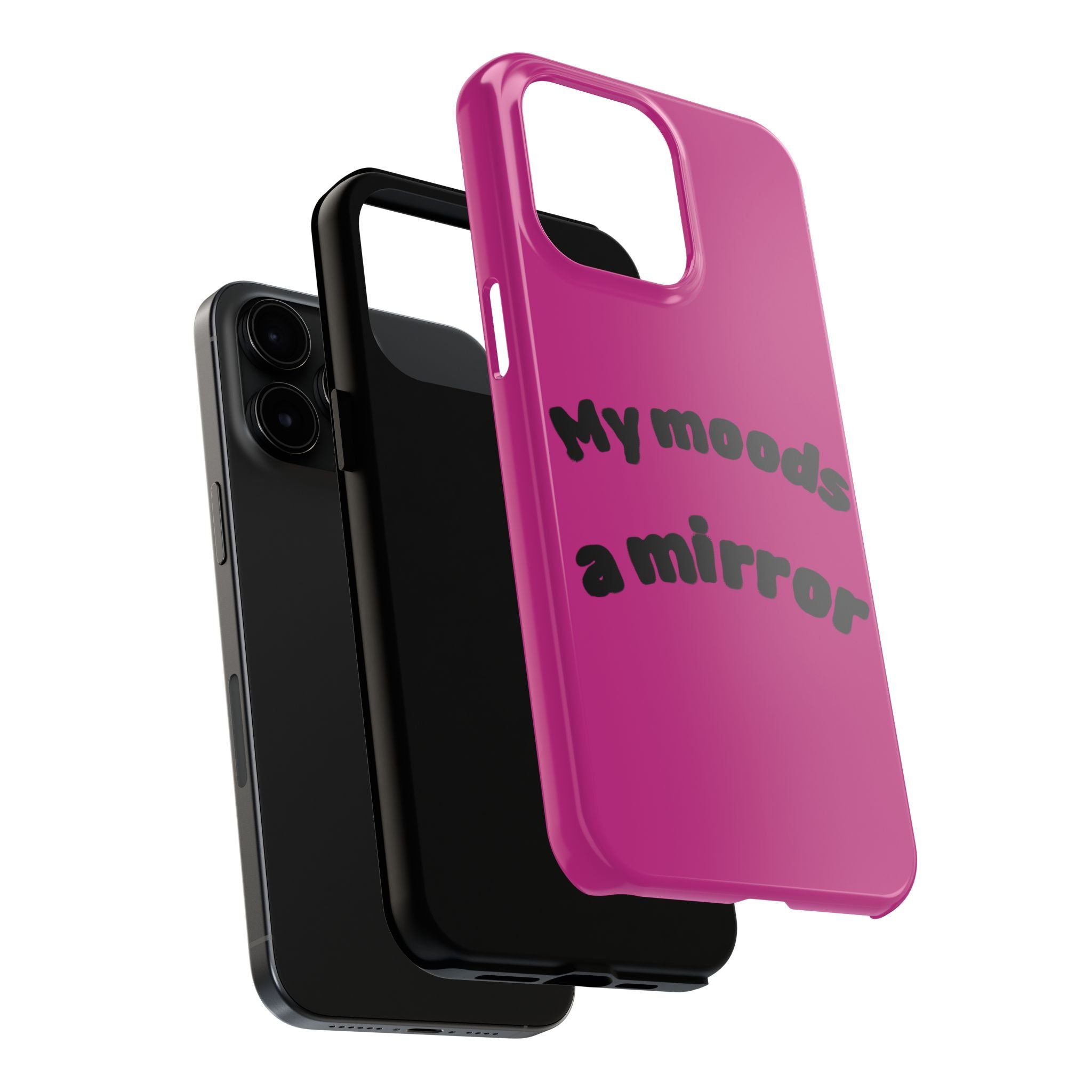 Mood Phone Case: 'My Moods a Mirror'