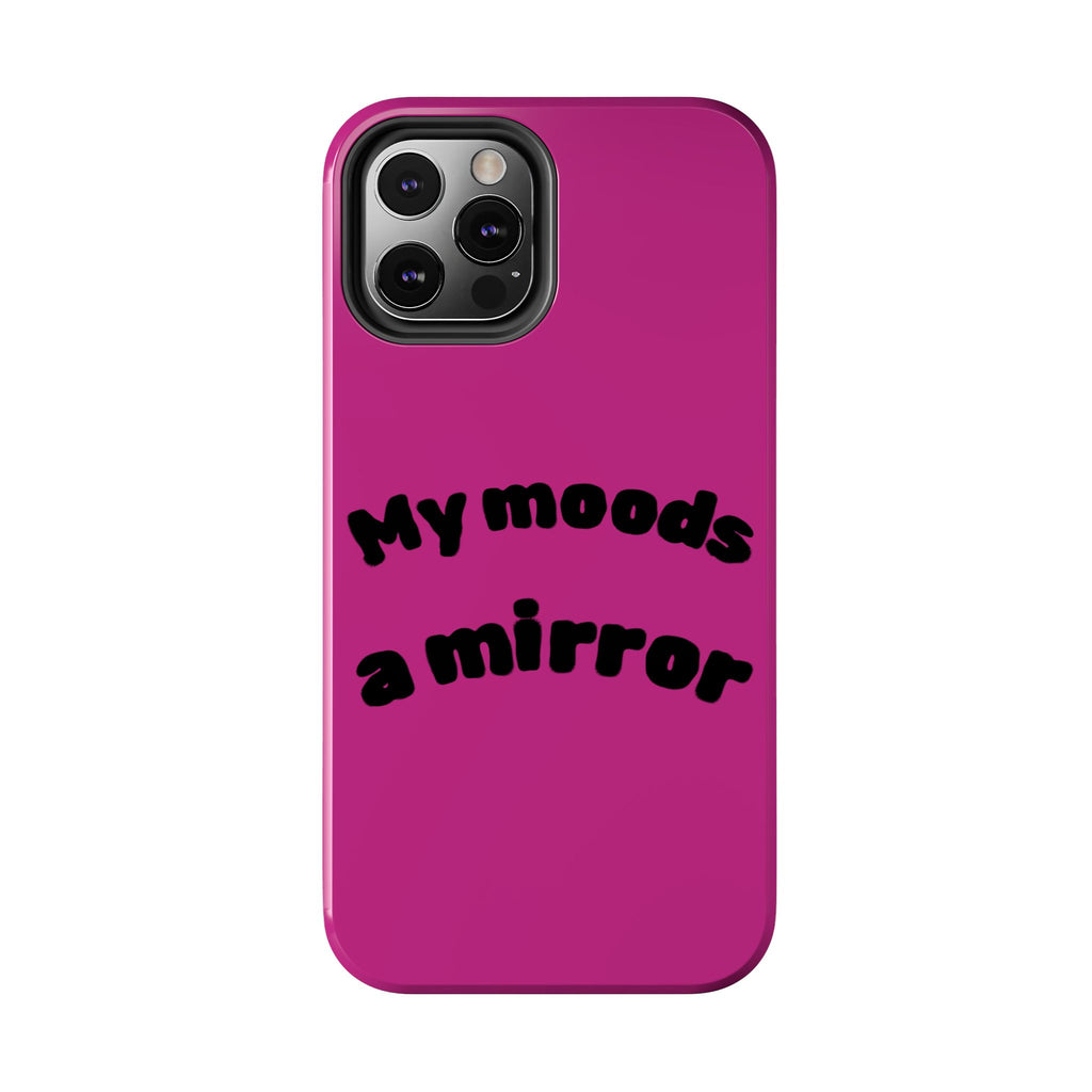 Mood Phone Case: 'My Moods a Mirror'