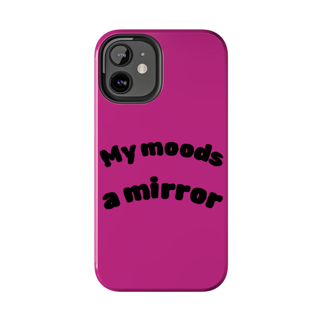 Mood Phone Case: 'My Moods a Mirror'