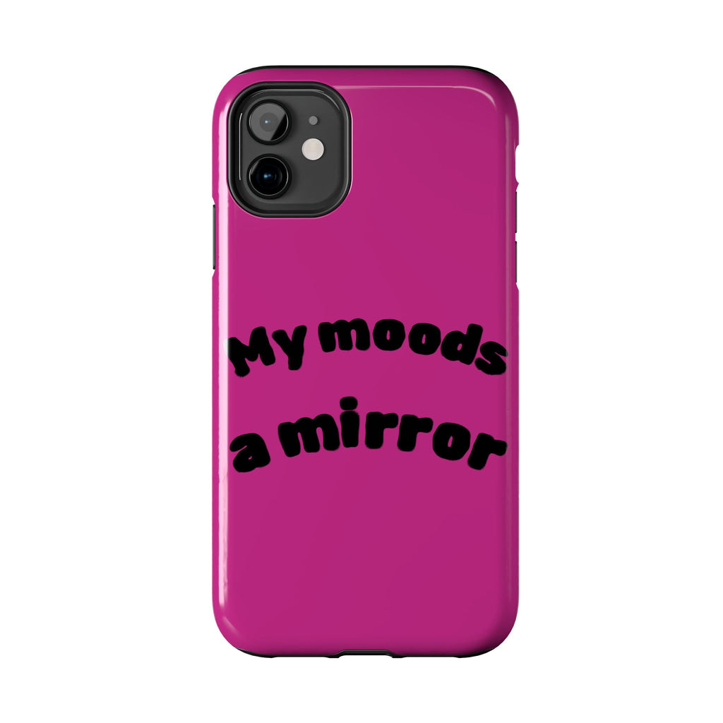 Mood Phone Case: 'My Moods a Mirror'