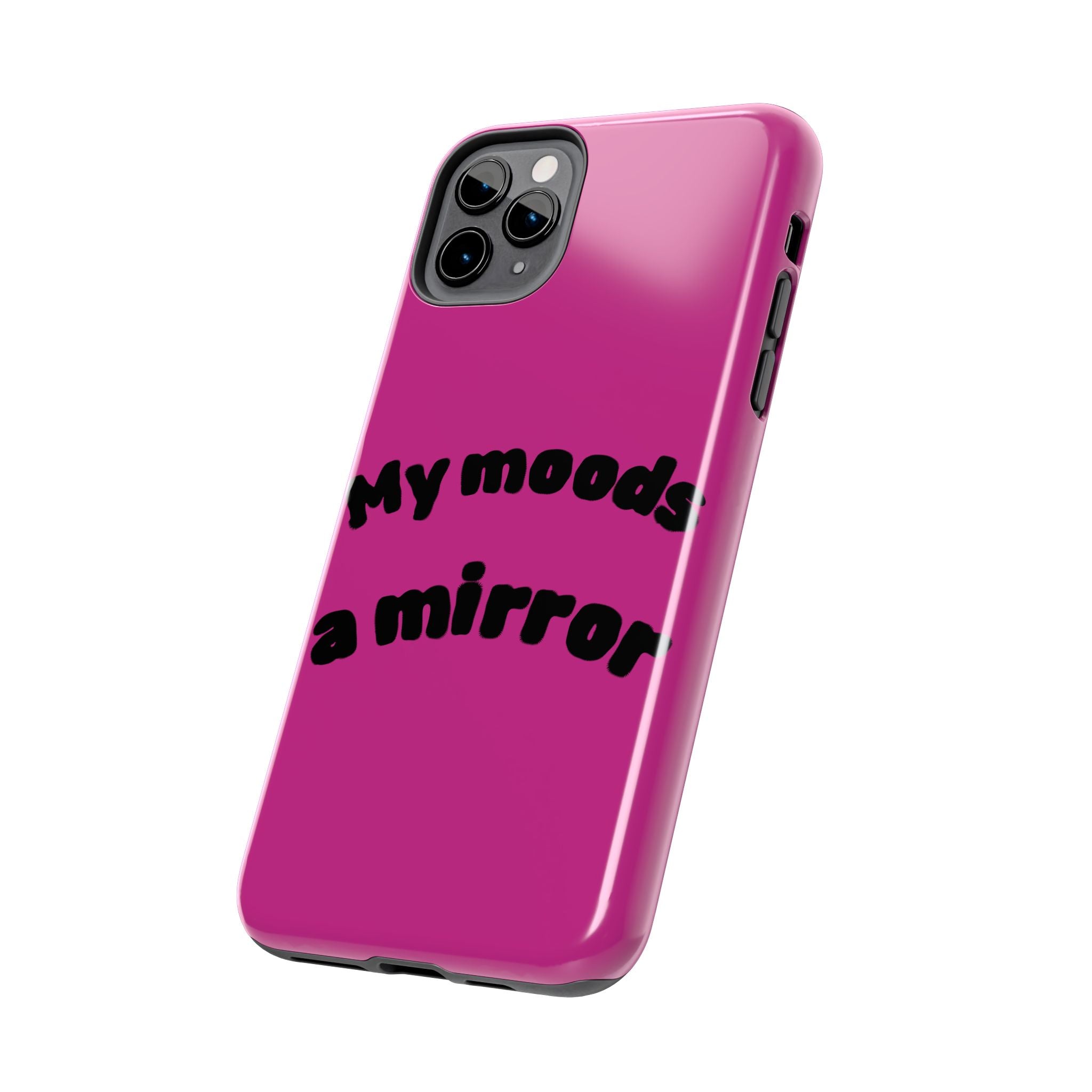 Mood Phone Case: 'My Moods a Mirror'