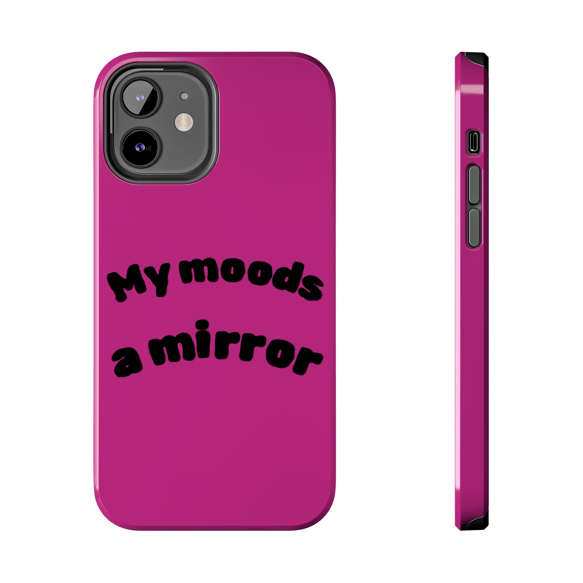 Mood Phone Case: 'My Moods a Mirror'