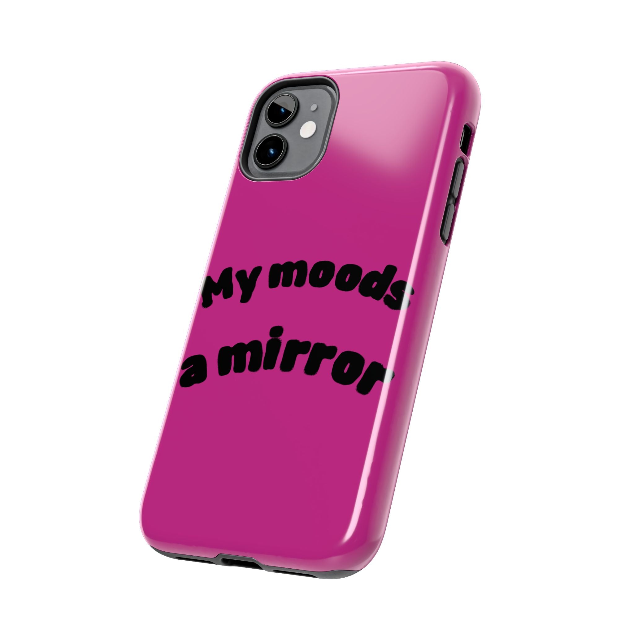 Mood Phone Case: 'My Moods a Mirror'